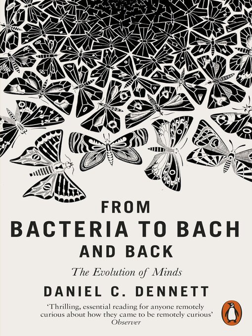 Title details for From Bacteria to Bach and Back by Daniel C. Dennett - Available